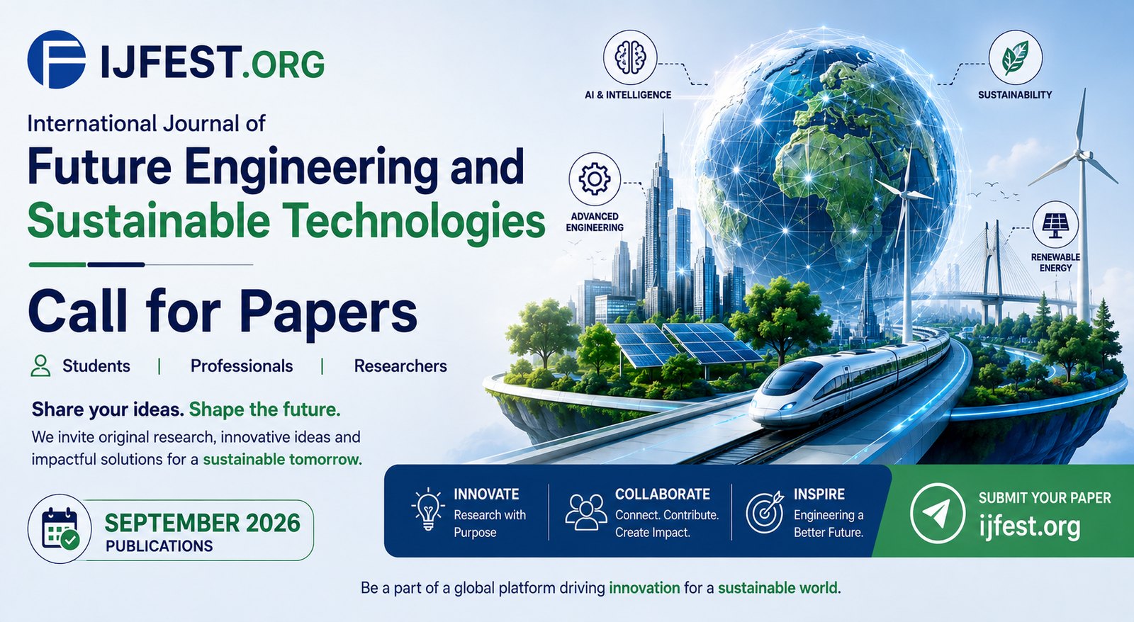 Call for papers — International Journal of Future Engineering and Sustainable Technologies. Advanced engineering, AI, sustainability and renewable energy. Publications September 2026.
